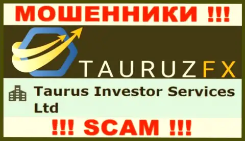 Информация про юридическое лицо интернет-мошенников TauruzFX - Taurus Investor Services Ltd, не сохранит вас от их загребущих рук