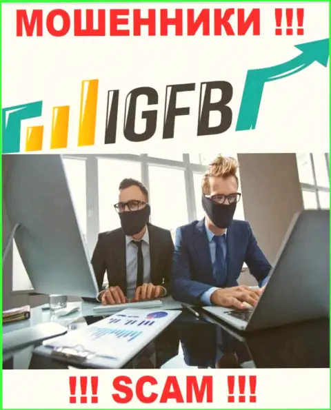 Не надо доверять ни одному слову менеджеров IGFB One, они интернет мошенники