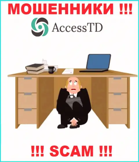 Не работайте совместно с шулерами Access TD - нет инфы о их руководителях
