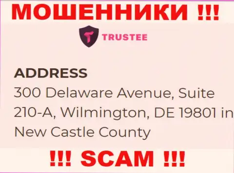 Контора Trustee Wallet расположена в офшоре по адресу: 300 Delaware Avenue, Suite 210-A, Wilmington, DE 19801 in New Castle County, USA - явно internet-мошенники !!!