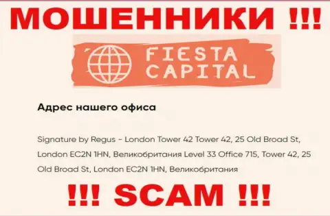 Fiesta Capital UK Ltd, по тому адресу регистрации, который они показали на своем сайте, не отыщите, он ложный