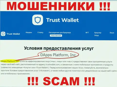 На официальном ресурсе Trust Wallet говорится, что этой организацией руководит DApps Platform, Inc