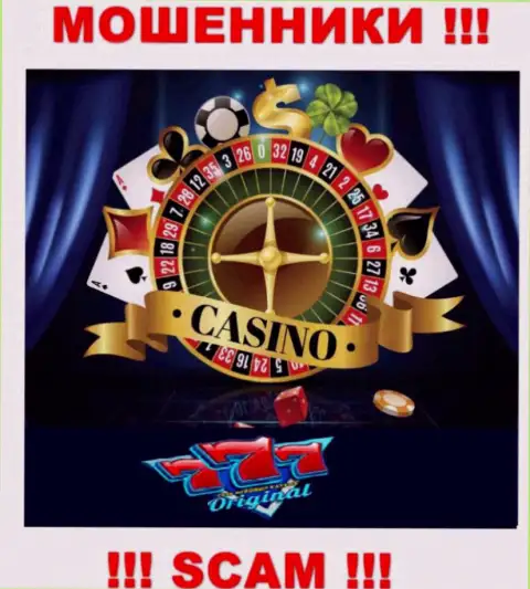 С организацией Originals 777 связываться весьма опасно, их вид деятельности Casino - это разводняк
