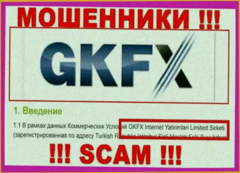 Юридическое лицо интернет-мошенников GKFX ECN - это GKFX Internet Yatirimlari Limited Sirketi