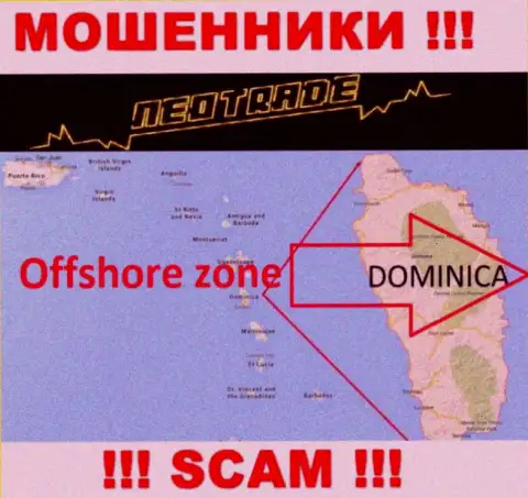 За надувательство людей internet обманщикам Нео Трейд ничего не будет, поскольку они пустили корни в офшоре: 8 Copthall, Roseau Valley, 00152 Commonwealth of Dominica