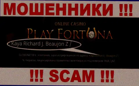 Кайя Ричард Дж. Божон З / Н, Кюрасао это офшорный официальный адрес Play Fortuna, указанный на портале этих мошенников
