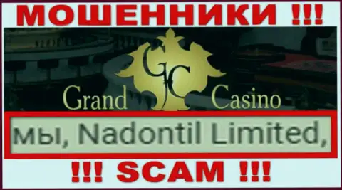Опасайтесь мошенников Grand Casino - наличие инфы о юридическом лице Nadontil Limited не делает их порядочными