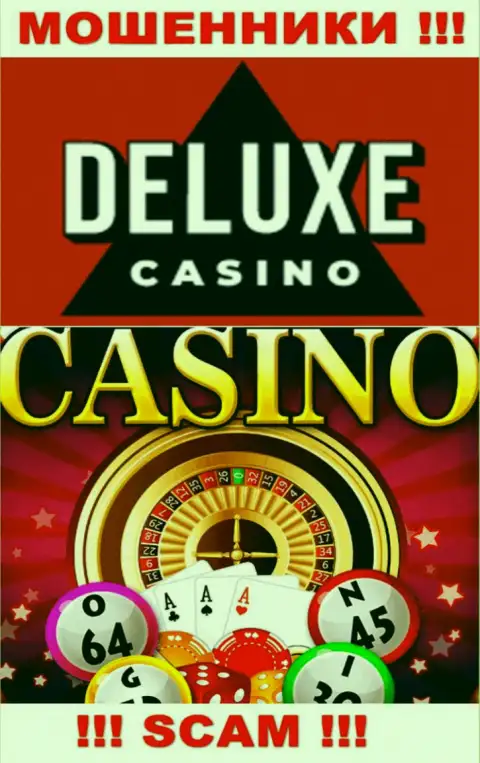 Deluxe Casino - наглые internet-обманщики, вид деятельности которых - Casino