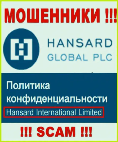 На сайте Hansard International Limited написано, что Hansard International Limited это их юридическое лицо, однако это не обозначает, что они добропорядочны