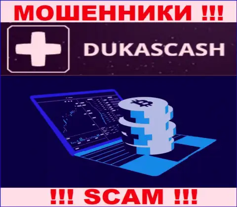 Не нужно совместно сотрудничать с мошенниками DukasCash, сфера деятельности которых Crypto trading