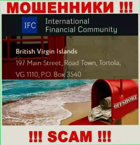 Адрес регистрации WMIFC Com в офшоре - British Virgin Islands, 197 Main Street, Road Town, Tortola, VG 1110, P.O. Box 3540 (инфа взята с онлайн-сервиса мошенников)