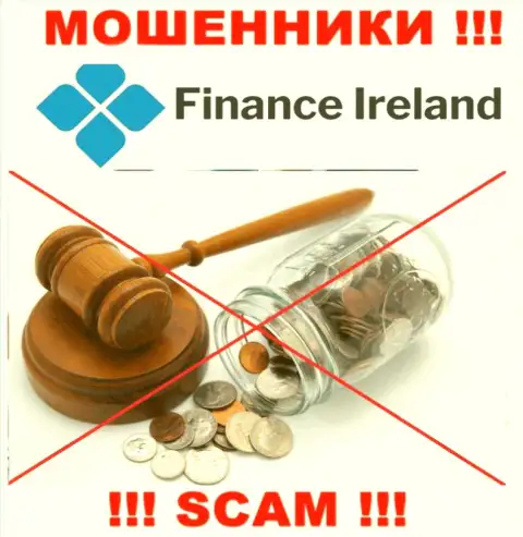 Из-за того, что у Finance Ireland нет регулятора, деятельность данных internet мошенников нелегальна