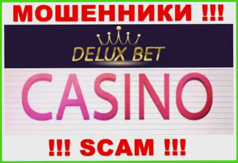 Делюкс-Бет Ком не внушает доверия, Casino это именно то, чем заняты эти интернет разводилы