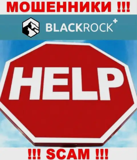 Отчаиваться не спешите, мы расскажем, как вывести денежные активы из дилингового центра BlackRock Plus