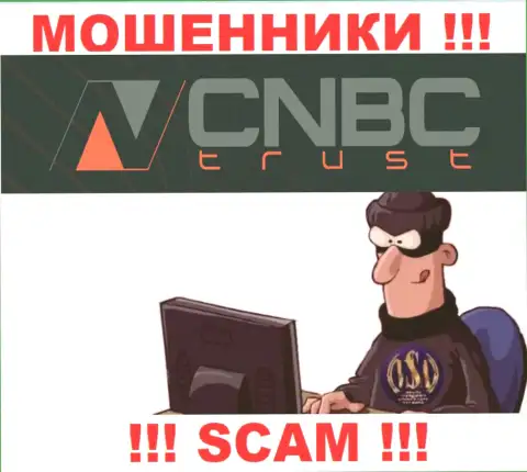 CNBC Trust это обманщики, которые подыскивают наивных людей для раскручивания их на денежные средства