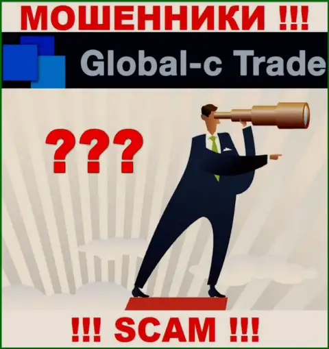 У организации Global-C Trade нет регулятора, значит они коварные ворюги ! Осторожнее !!!