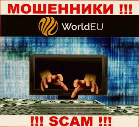 НЕ РЕКОМЕНДУЕМ взаимодействовать с дилинговой конторой World EU, эти интернет-кидалы регулярно воруют вложенные деньги трейдеров