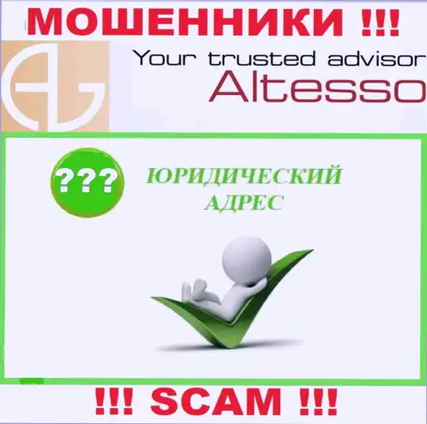 Любая информация относительно юрисдикции конторы AlTesso Org вне доступа - хитрые интернет-мошенники
