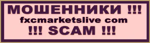 FxcMarketsLive Group Ltd - это МОШЕННИКИ ! SCAM !!!